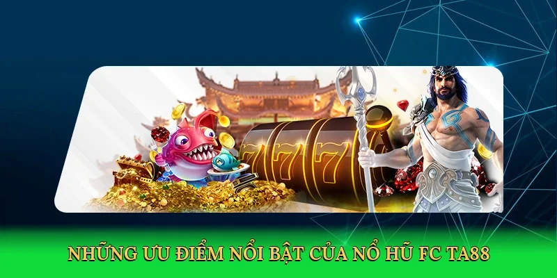 Nổ Hũ FC TA88 &#8211; Vòng Quay Bóng Đá, Bùng Nổ Jackpot Khủng