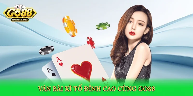 Luật Chơi Xì Tố &#8211; Bí Quyết Thắng Lớn Tại Go88